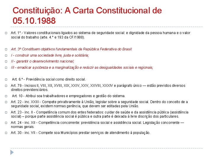 Constituição: A Carta Constitucional de 05. 10. 1988 � Art. 1º. - Valores constitucionais