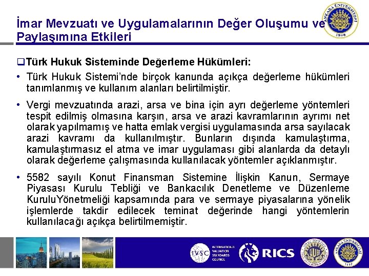 İmar Mevzuatı ve Uygulamalarının Değer Oluşumu ve Paylaşımına Etkileri q. Türk Hukuk Sisteminde Değerleme