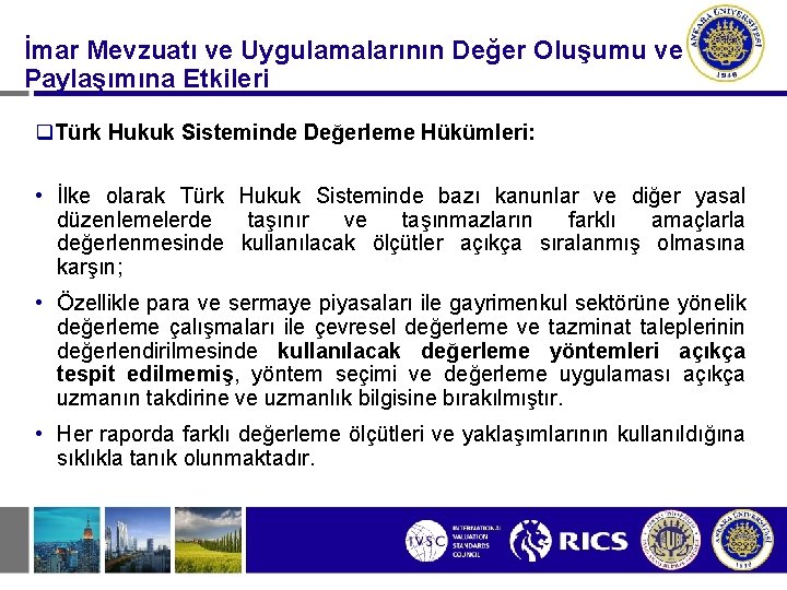 İmar Mevzuatı ve Uygulamalarının Değer Oluşumu ve Paylaşımına Etkileri q. Türk Hukuk Sisteminde Değerleme