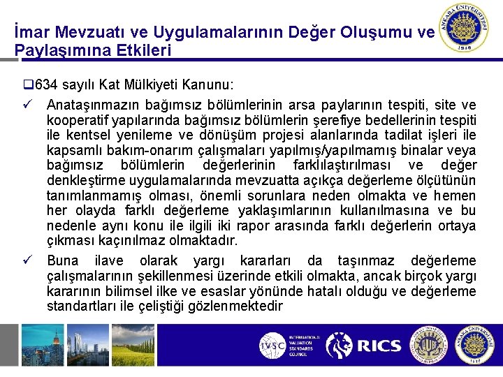 İmar Mevzuatı ve Uygulamalarının Değer Oluşumu ve Paylaşımına Etkileri q 634 sayılı Kat Mülkiyeti