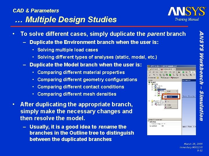 CAD & Parameters … Multiple Design Studies Training Manual – Duplicate the Environment branch