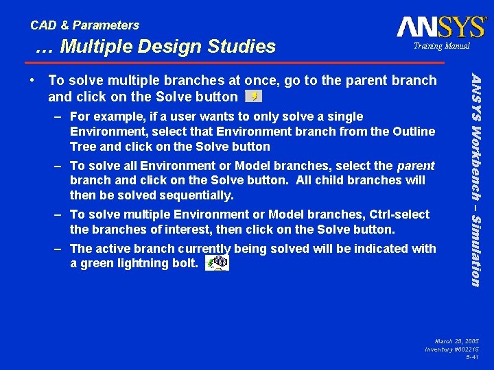 CAD & Parameters … Multiple Design Studies Training Manual – For example, if a