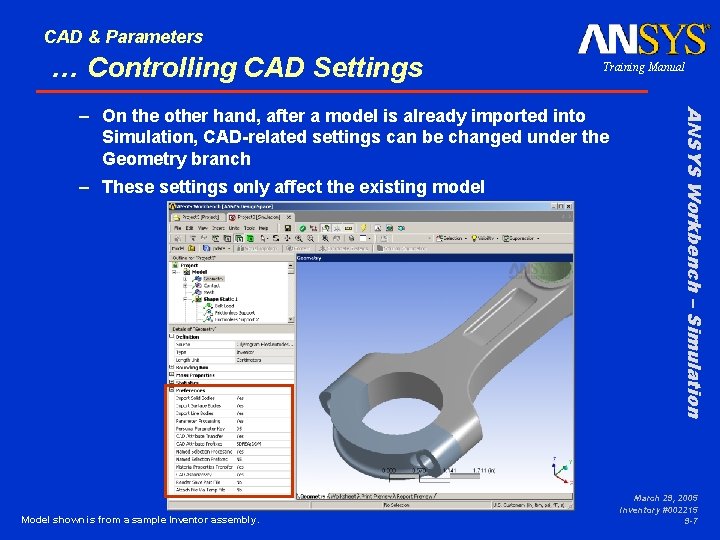 CAD & Parameters … Controlling CAD Settings Training Manual – These settings only affect