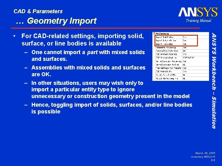 CAD & Parameters … Geometry Import Training Manual – One cannot import a part