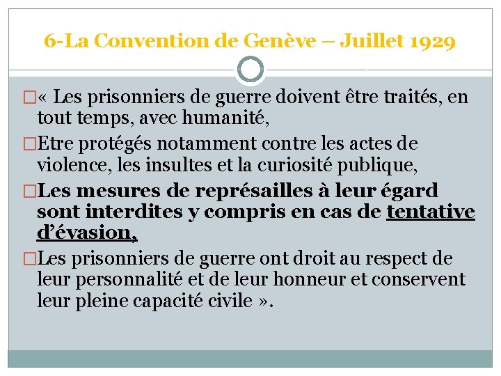 6 -La Convention de Genève – Juillet 1929 � « Les prisonniers de guerre