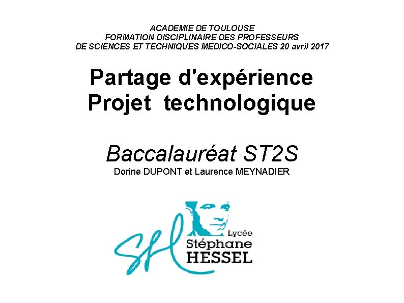 ACADEMIE DE TOULOUSE FORMATION DISCIPLINAIRE DES PROFESSEURS DE SCIENCES ET TECHNIQUES MEDICO-SOCIALES 20 avril