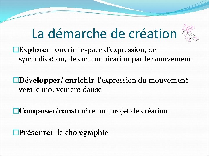 La démarche de création �Explorer ouvrir l’espace d’expression, de symbolisation, de communication par le