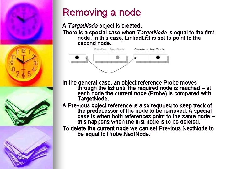 Removing a node A Target. Node object is created. There is a special case