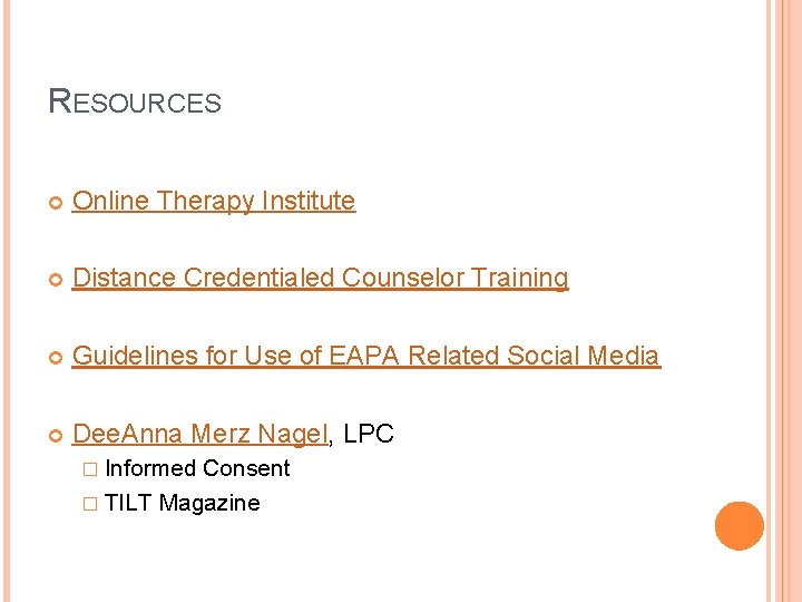 RESOURCES Online Therapy Institute Distance Credentialed Counselor Training Guidelines for Use of EAPA Related