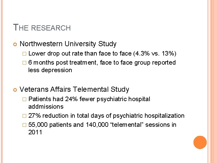 THE RESEARCH Northwestern University Study � Lower drop out rate than face to face