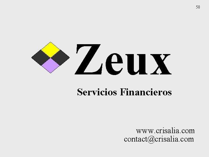 50 Zeux Servicios Financieros www. crisalia. com contact@crisalia. com 