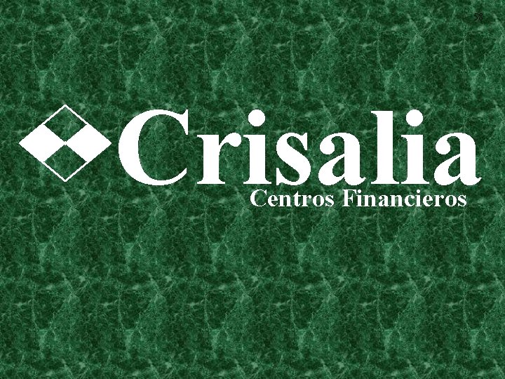 58 Crisalia Centros Financieros 