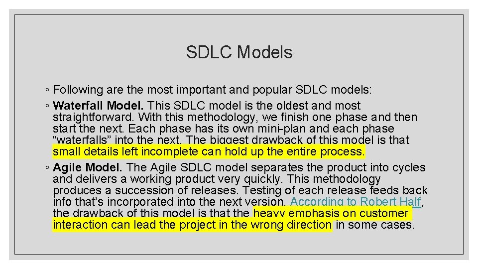 SDLC Models ◦ Following are the most important and popular SDLC models: ◦ Waterfall