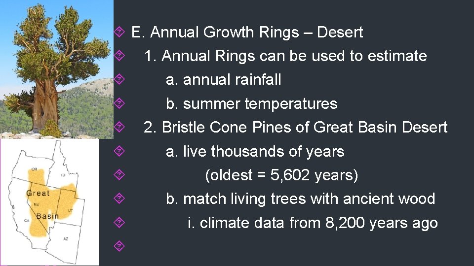  E. Annual Growth Rings – Desert 1. Annual Rings can be used to