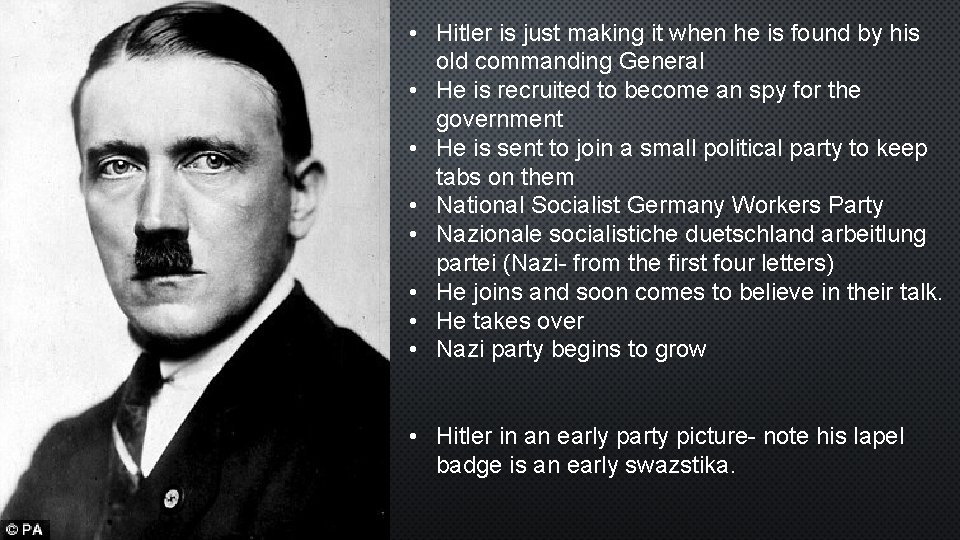  • Hitler is just making it when he is found by his old