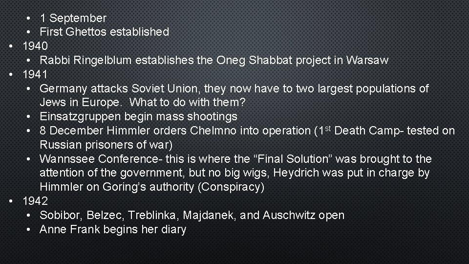  • 1 September • First Ghettos established • 1940 • Rabbi Ringelblum establishes