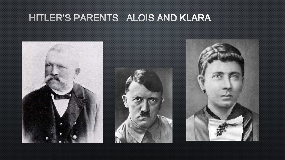 HITLER’S PARENTS ALOIS AND KLARA 