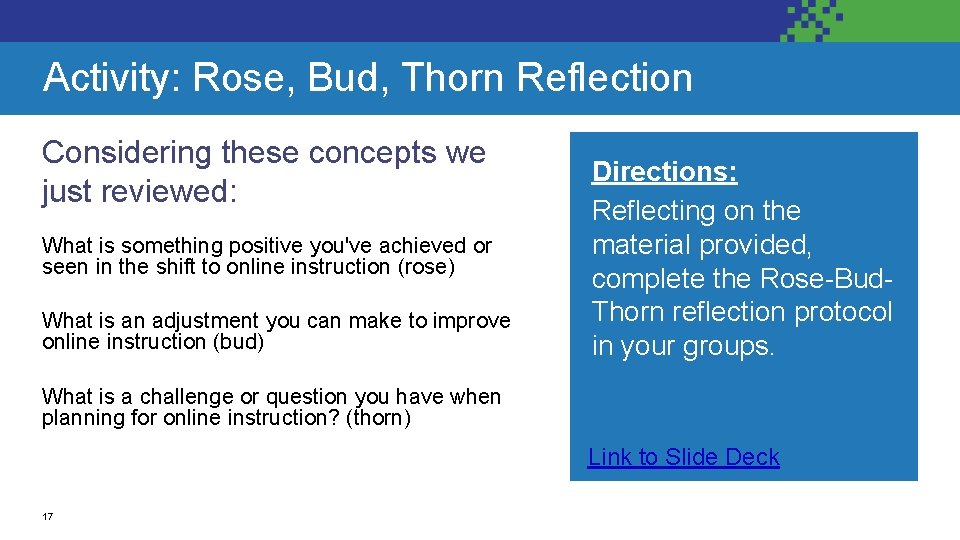 Activity: Rose, Bud, Thorn Reflection Considering these concepts we just reviewed: What is something