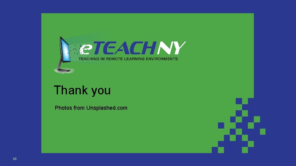 Thank you Photos from Unsplashed. com 33 