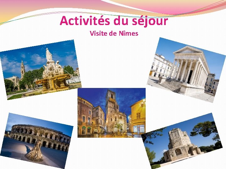 Activités du séjour Visite de Nîmes 