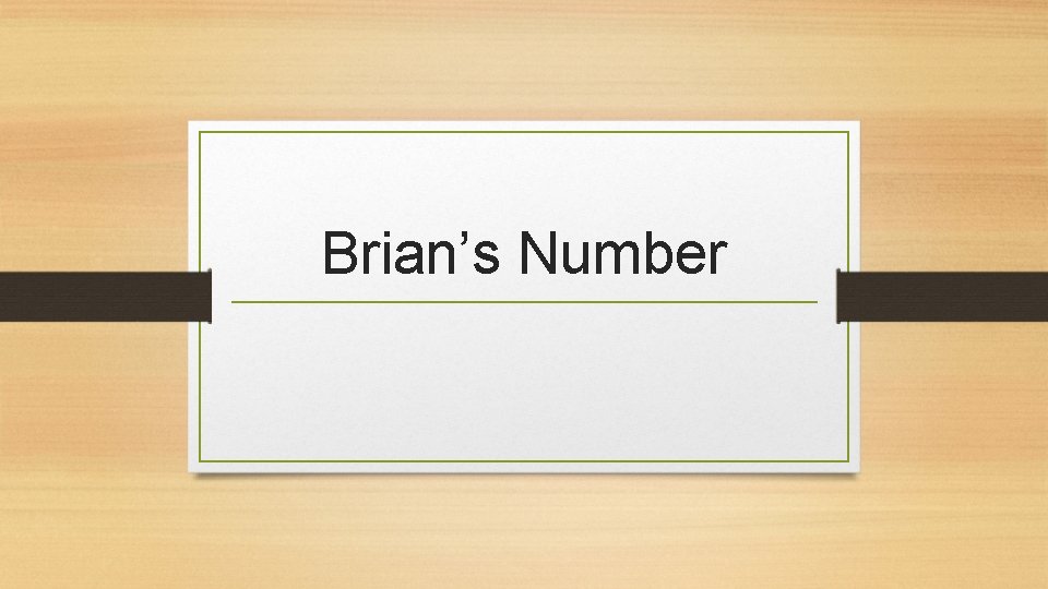 Brian’s Number 