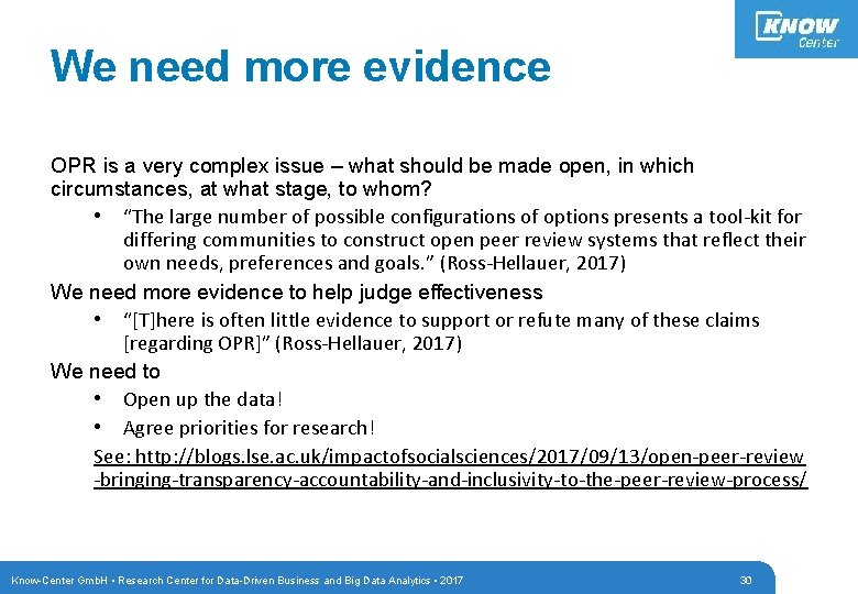 We need more evidence OPR is a very complex issue – what should be