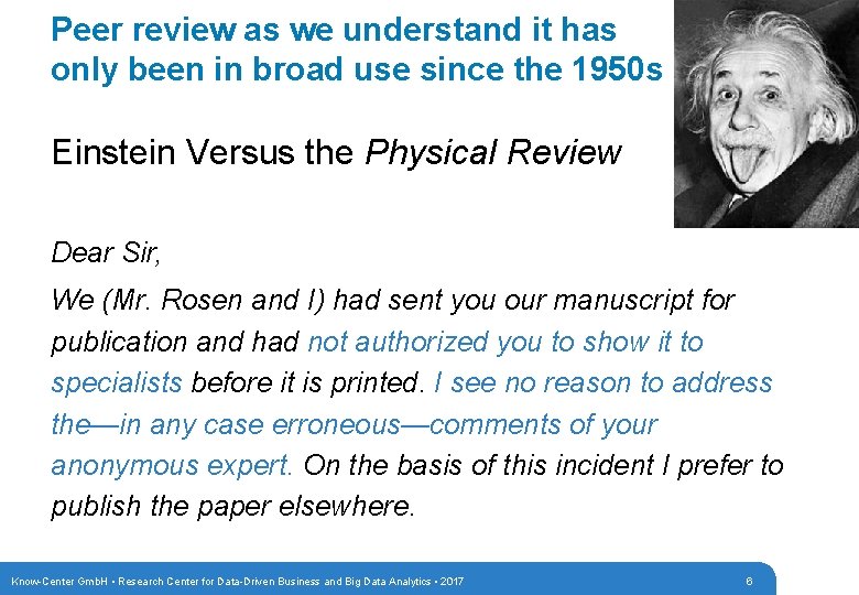 Peer review as we understand it has only been in broad use since the