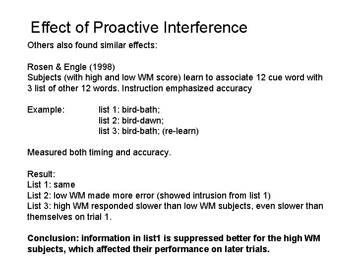 Effect of Proactive Interference Others also found similar effects: Rosen & Engle (1998) Subjects