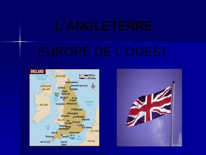 L’ANGLETERRE EUROPE DE L’OUEST 