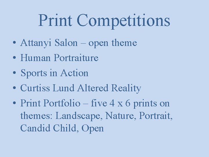 Print Competitions • • • Attanyi Salon – open theme Human Portraiture Sports in