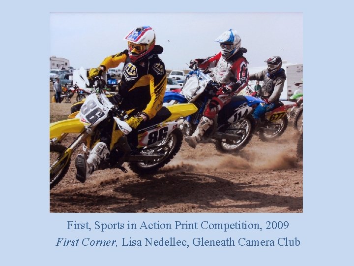 First, Sports in Action Print Competition, 2009 First Corner, Lisa Nedellec, Gleneath Camera Club