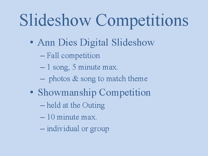 Slideshow Competitions • Ann Dies Digital Slideshow – Fall competition – 1 song, 5