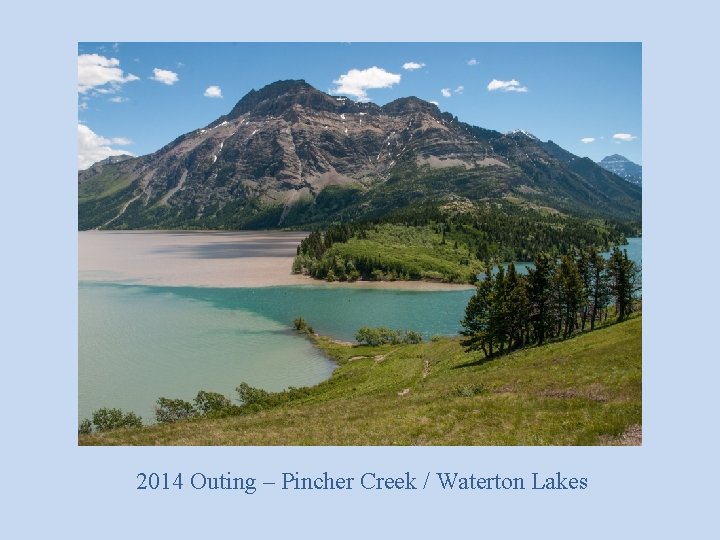 2014 Outing – Pincher Creek / Waterton Lakes 