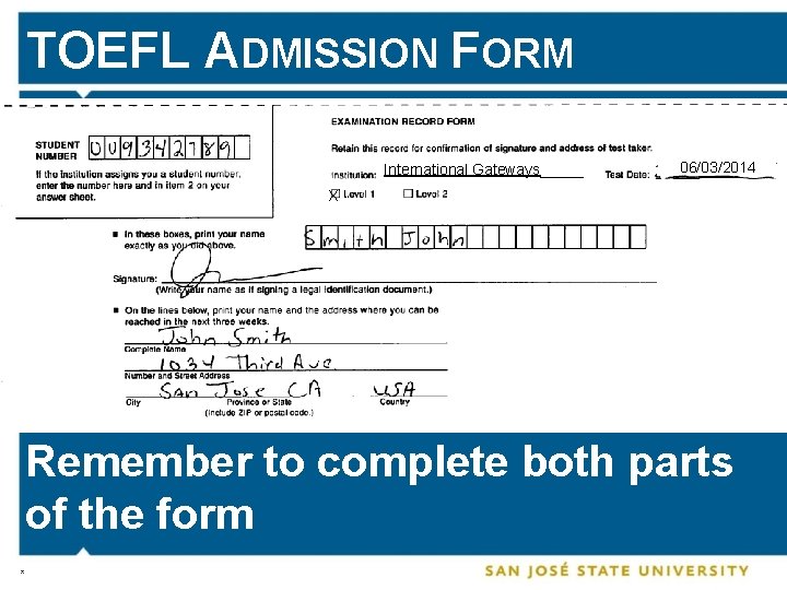 TOEFL ADMISSION FORM International Gateways_____ 06/03/2014 X Remember to complete both parts of the