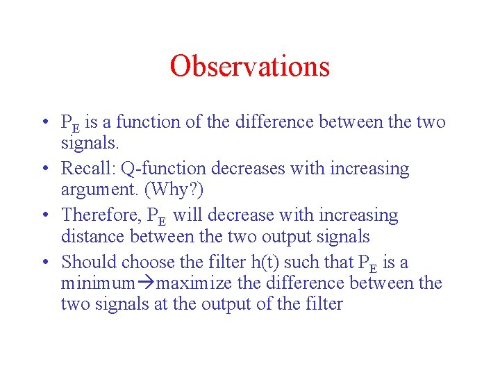 Observations • PE is a function of the difference between the two signals. •