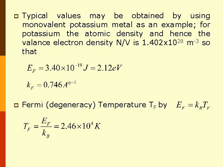 p Typical values may be obtained by using monovalent potassium metal as an example; p Typical values may be obtained by using monovalent potassium metal as an example;