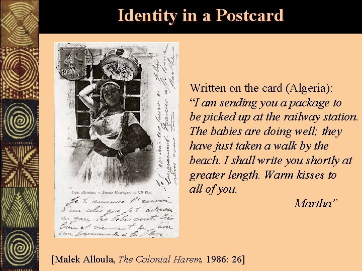 Identity in a Postcard Written on the card (Algeria): “I am sending you a