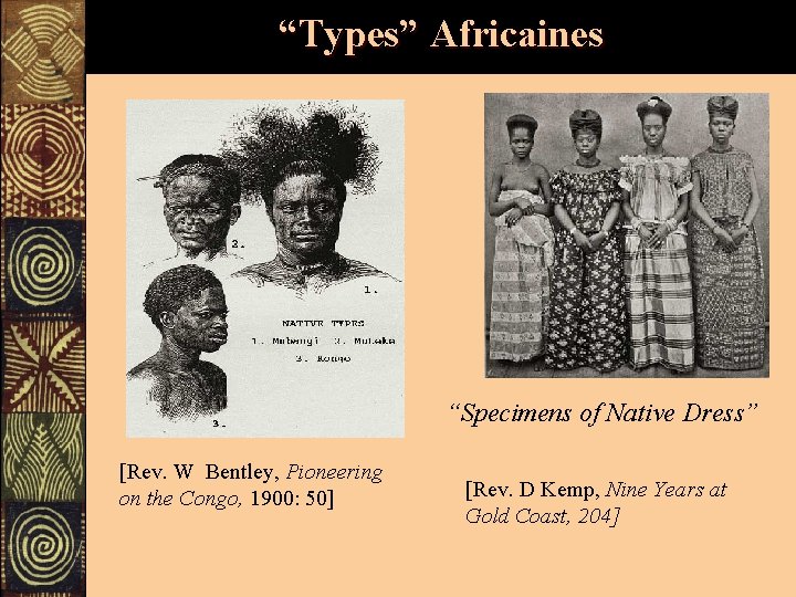 “Types” Africaines “Specimens of Native Dress” [Rev. W Bentley, Pioneering on the Congo, 1900: