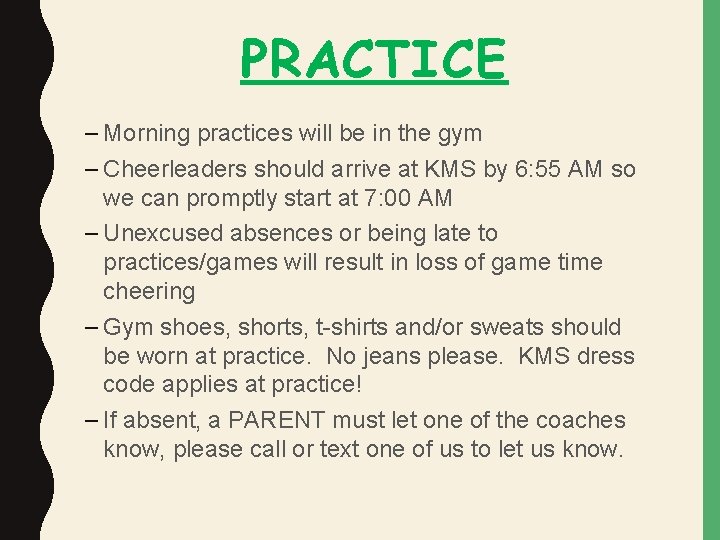 PRACTICE – Morning practices will be in the gym – Cheerleaders should arrive at