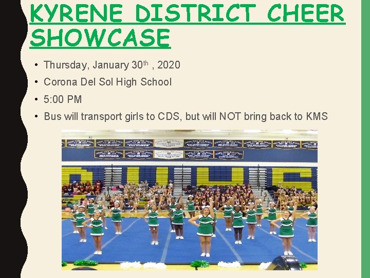 KYRENE DISTRICT CHEER SHOWCASE • Thursday, January 30 th , 2020 • Corona Del