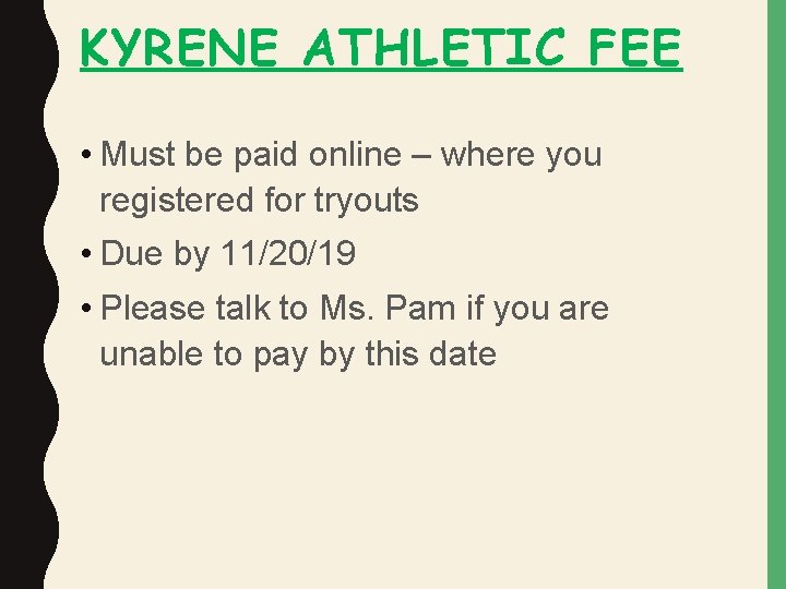 KYRENE ATHLETIC FEE • Must be paid online – where you registered for tryouts