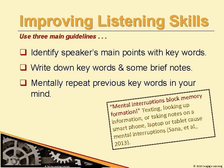 Improving Listening Skills Use three main guidelines. . . q Identify speaker’s main points