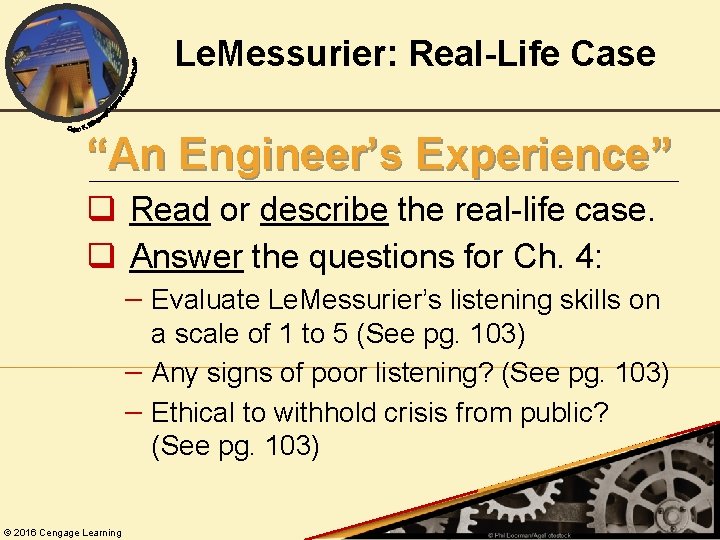 Le. Messurier: Real-Life Case “An Engineer’s Experience” q Read or describe the real-life case.