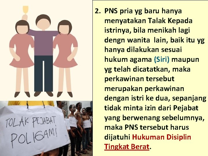 2. PNS pria yg baru hanya menyatakan Talak Kepada istrinya, bila menikah lagi dengn 2. PNS pria yg baru hanya menyatakan Talak Kepada istrinya, bila menikah lagi dengn