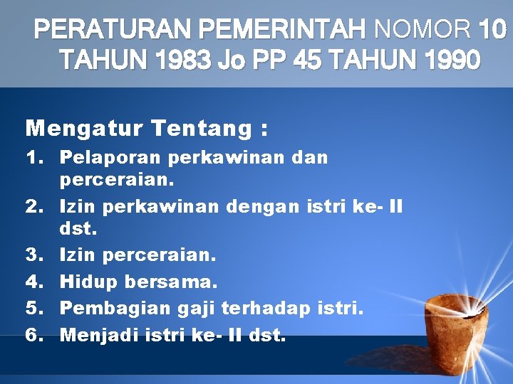 PERATURAN PEMERINTAH NOMOR 10 TAHUN 1983 Jo PP 45 TAHUN 1990 Mengatur Tentang : PERATURAN PEMERINTAH NOMOR 10 TAHUN 1983 Jo PP 45 TAHUN 1990 Mengatur Tentang :