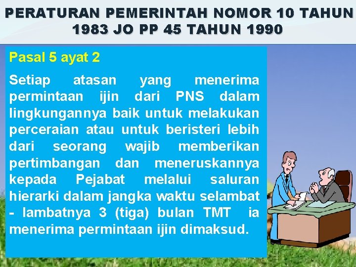 PERATURAN PEMERINTAH NOMOR 10 TAHUN 1983 JO PP 45 TAHUN 1990 Pasal 5 ayat PERATURAN PEMERINTAH NOMOR 10 TAHUN 1983 JO PP 45 TAHUN 1990 Pasal 5 ayat