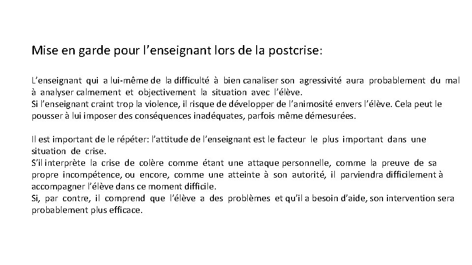 Mise en garde pour l’enseignant lors de la postcrise: L’enseignant qui a lui‐même de