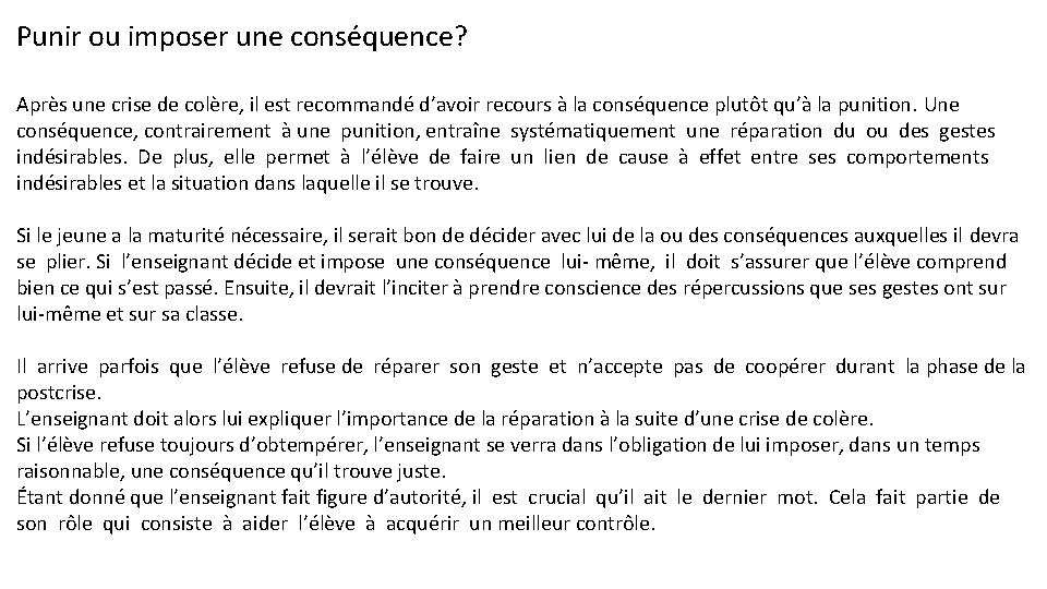 Punir ou imposer une conséquence? Après une crise de colère, il est recommandé d’avoir