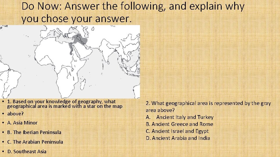 Do Now: Answer the following, and explain why you chose your answer. • 1.