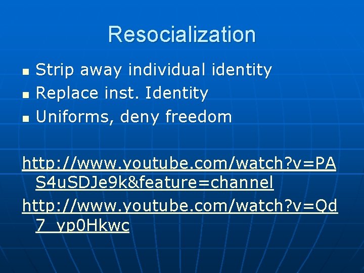 Resocialization n Strip away individual identity Replace inst. Identity Uniforms, deny freedom http: //www. Resocialization n Strip away individual identity Replace inst. Identity Uniforms, deny freedom http: //www.